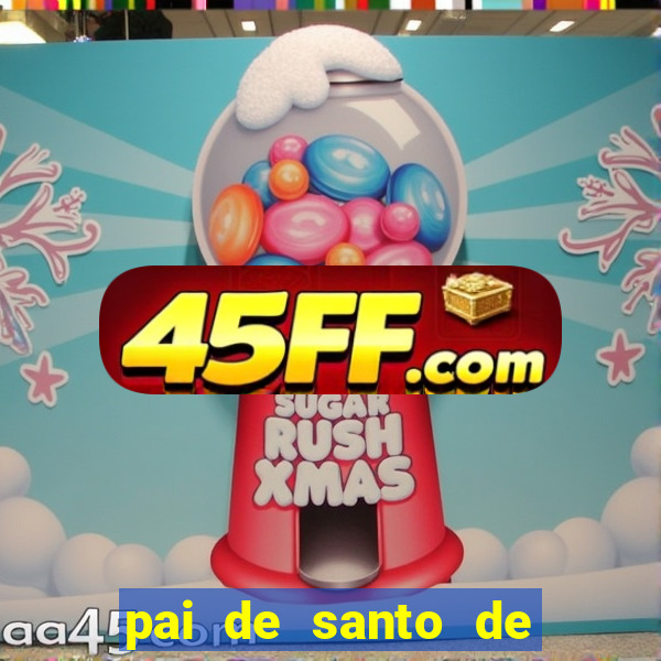 pai de santo de nazare das farinhas bahia